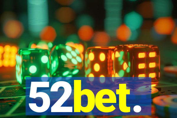 52bet.