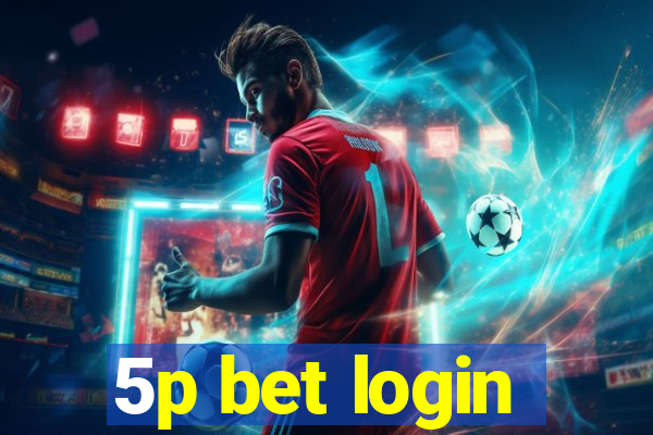 5p bet login