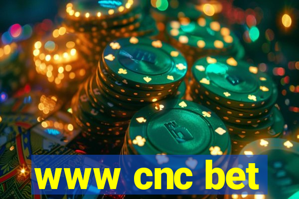 www cnc bet