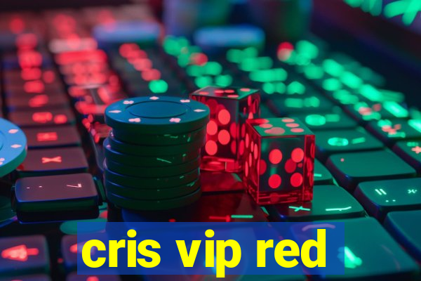 cris vip red