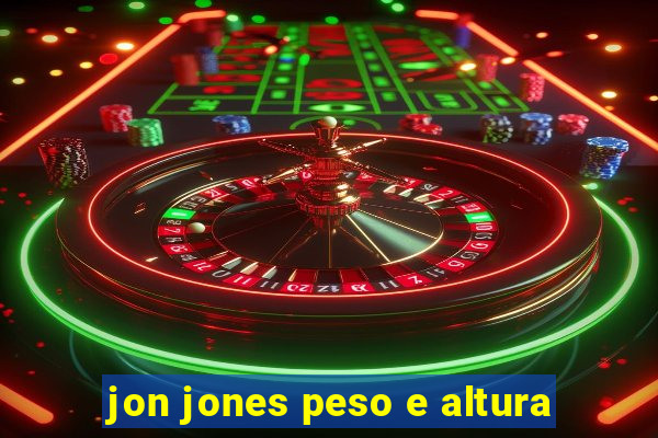 jon jones peso e altura