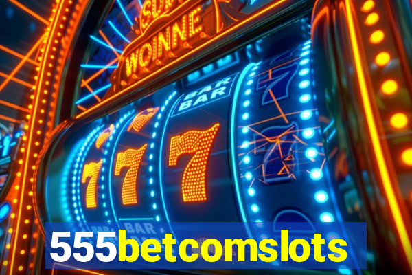 555betcomslots