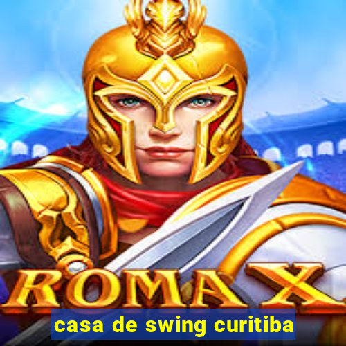 casa de swing curitiba