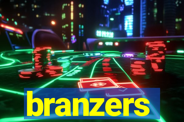 branzers