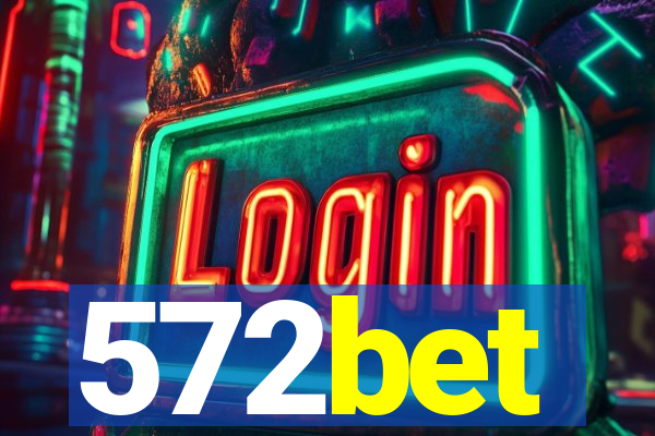 572bet