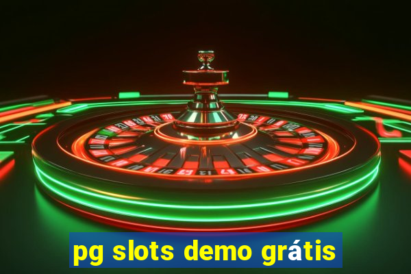 pg slots demo grátis