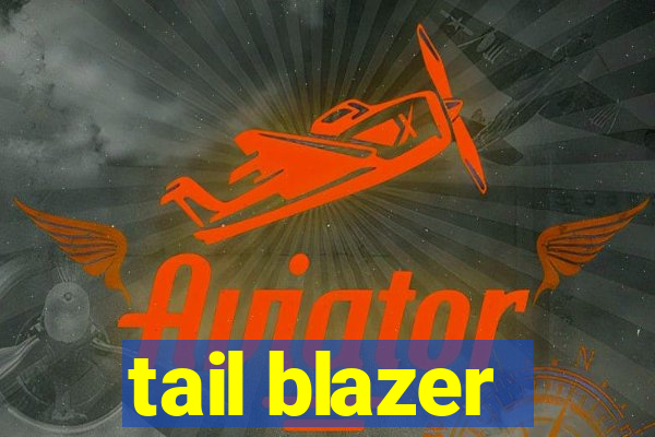 tail blazer