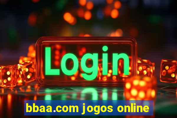 bbaa.com jogos online