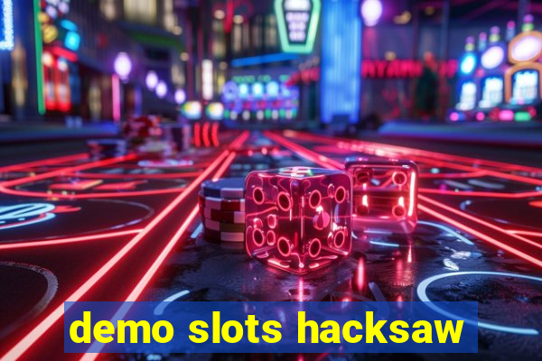 demo slots hacksaw