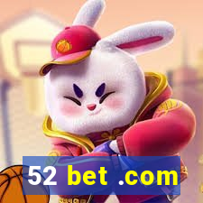 52 bet .com