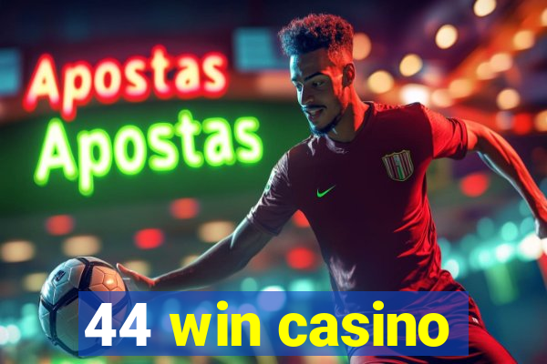 44 win casino