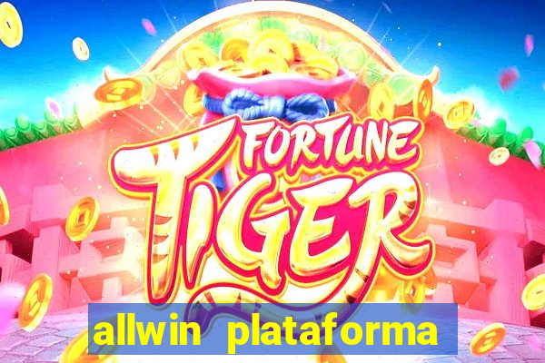 allwin plataforma de jogos