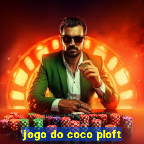 jogo do coco ploft