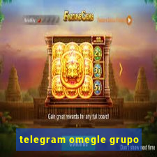 telegram omegle grupo