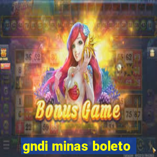 gndi minas boleto