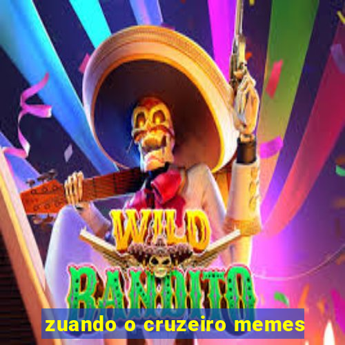 zuando o cruzeiro memes