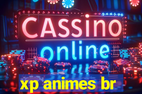 xp animes br