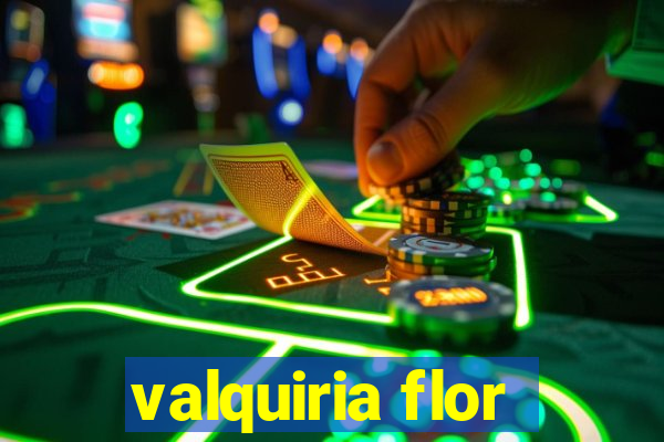 valquiria flor