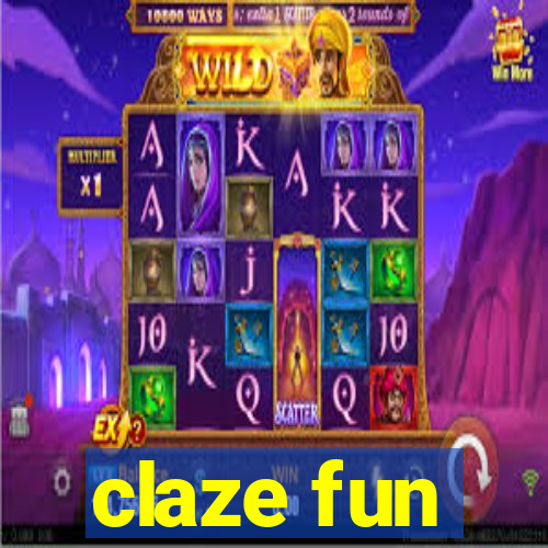 claze fun