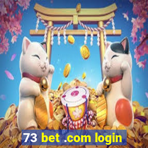 73 bet .com login