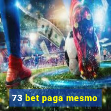 73 bet paga mesmo