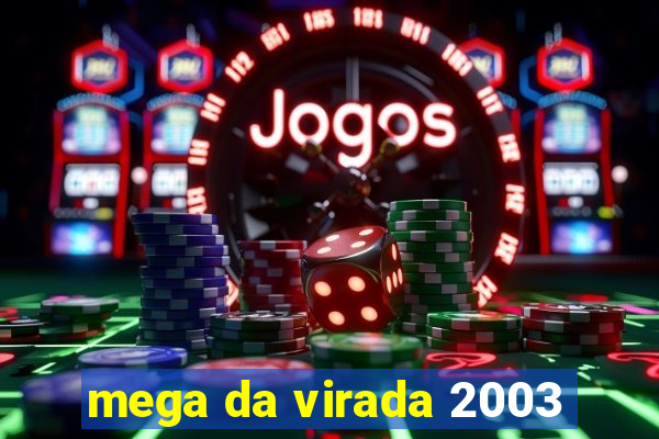 mega da virada 2003