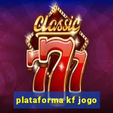 plataforma kf jogo