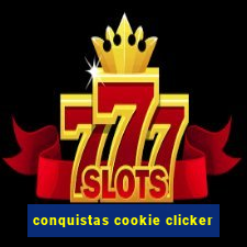 conquistas cookie clicker