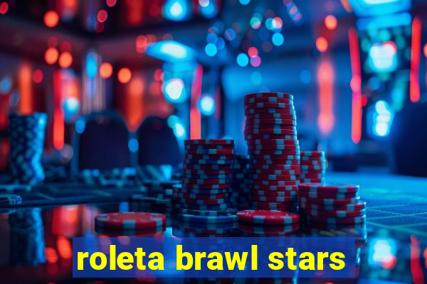 roleta brawl stars