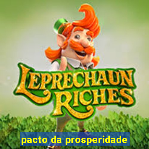 pacto da prosperidade