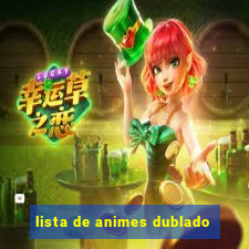 lista de animes dublado