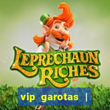 vip garotas | acompanhantes santa maria