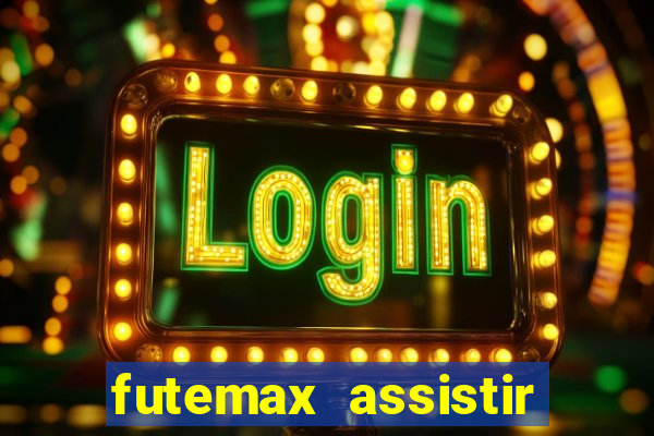 futemax assistir real madrid