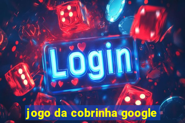 jogo da cobrinha google