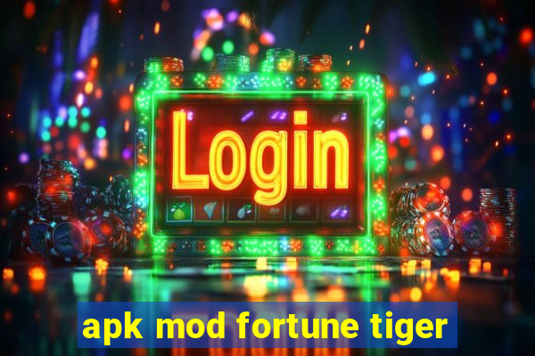 apk mod fortune tiger