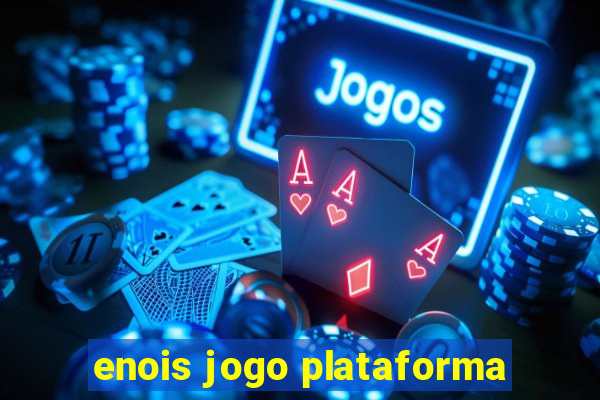 enois jogo plataforma