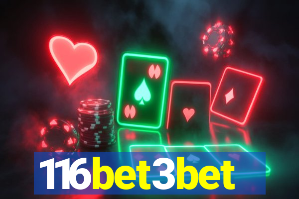 116bet3bet