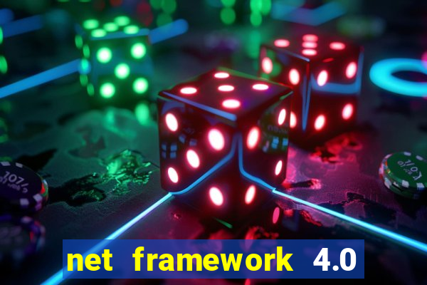 net framework 4.0 v 30319 windows 7