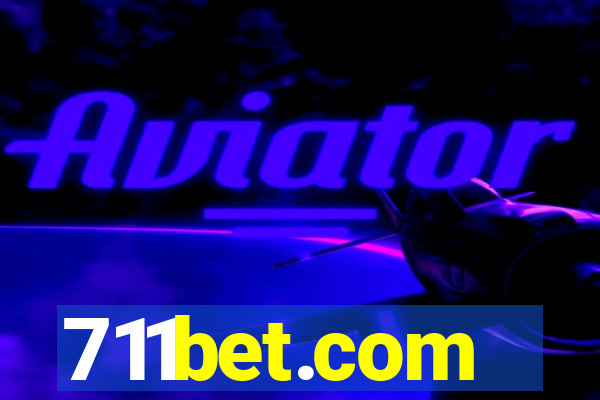 711bet.com