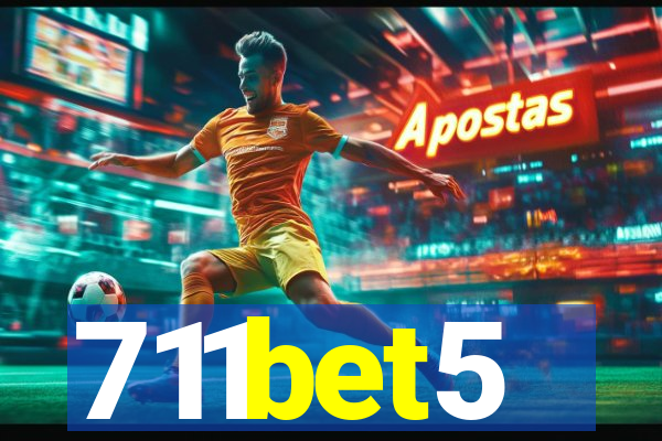 711bet5