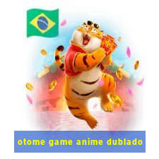 otome game anime dublado