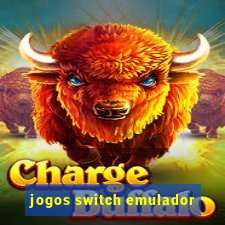 jogos switch emulador