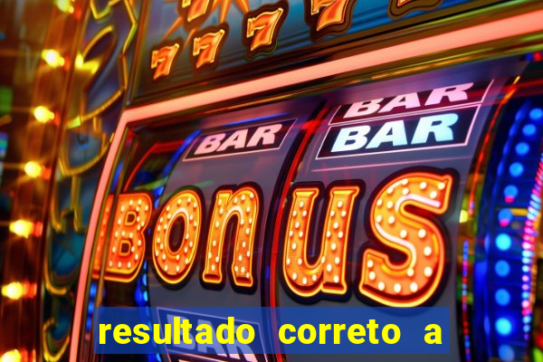 resultado correto a qualquer momento bet365