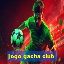 jogo gacha club