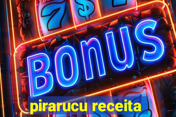 pirarucu receita