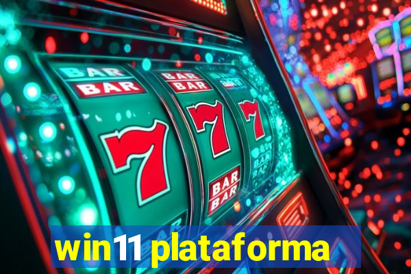 win11 plataforma