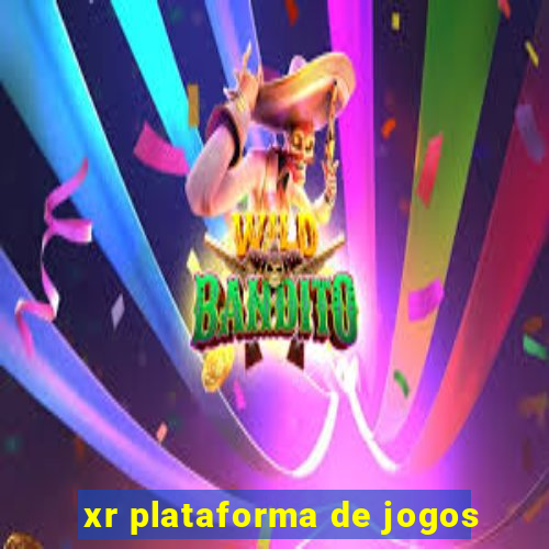 xr plataforma de jogos