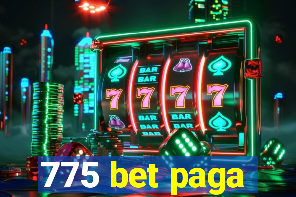 775 bet paga