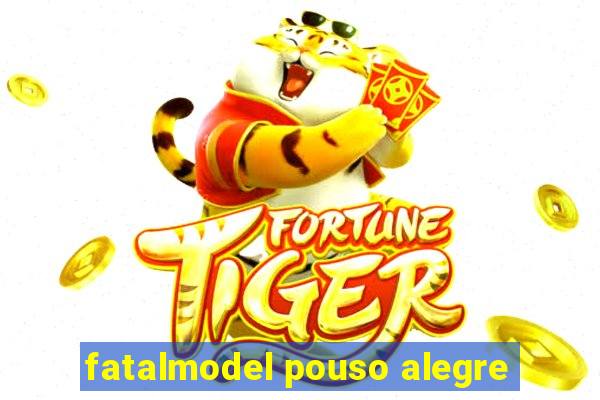 fatalmodel pouso alegre