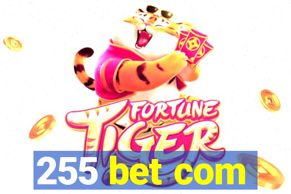 255 bet com